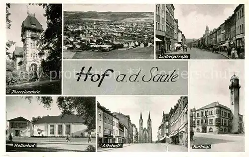 AK / Ansichtskarte Hof Saale Theresienstein Ludwigstrasse Hallenbad Rathaus Altstadt Kat. Hof