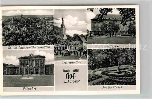 AK / Ansichtskarte Hof Saale Bahnhof Postamt Stadtpark Lorenzkirche Kat. Hof