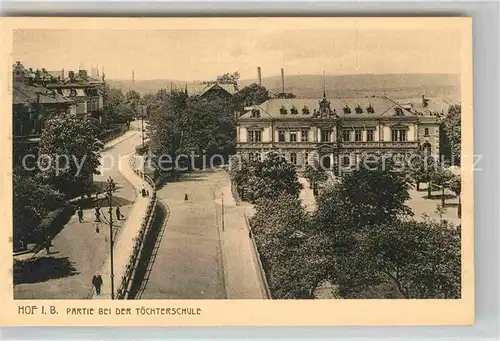 AK / Ansichtskarte Hof Saale Toechterschule Kat. Hof