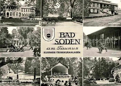 AK / Ansichtskarte Bad Soden Taunus Badehaus Kurpark Musikpavillon Trinkhalle Inhalatorium Kat. Bad Soden am Taunus