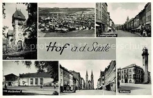 AK / Ansichtskarte Hof Saale Theresienstein Panorama Ludwigstrasse Hallenbad Altstadt Rathaus Kat. Hof