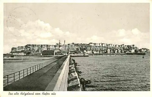 AK / Ansichtskarte Helgoland Das alte Helgoland vom Hafen aus Kat. Helgoland