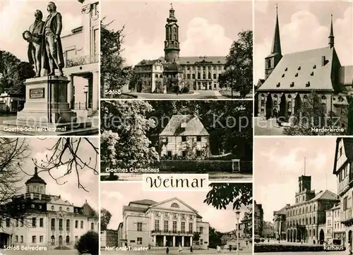 AK / Ansichtskarte Weimar Thueringen Goethes Gartenhaus Herderkirche National Theater Schloss Belvedere Goethe Schiller Denkmal Kat. Weimar