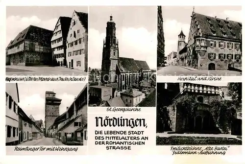 AK / Ansichtskarte Noerdlingen Sankt Georgskirche Hafenhaus Hospital Kirche Reimlinger Tor Wehrgang Kat. Noerdlingen