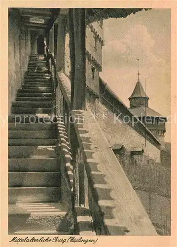 AK / Ansichtskarte Esslingen Neckar Mittelalterliche Burg Aufgang Kat. Esslingen am Neckar