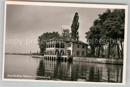 AK / Ansichtskarte Mettnau Radolfzell Bodensee Strandkaffee Kat. Radolfzell am Bodensee