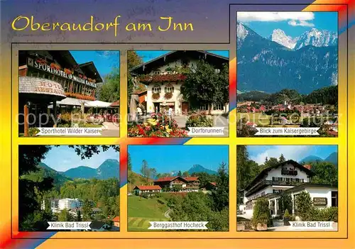 AK / Ansichtskarte Oberaudorf Kliniken Bad Trissl Sporthotel Wilder Kaiser Dorfbrunnen Kaisergebirge Berggasthof Hocheck Kat. Oberaudorf