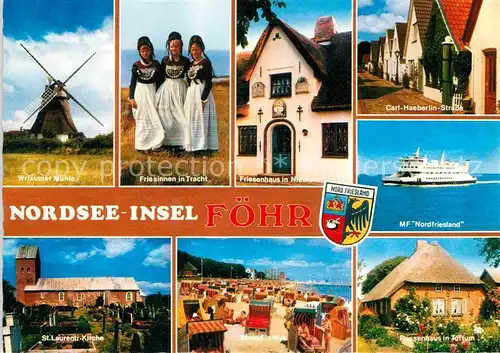 AK / Ansichtskarte Insel Foehr Wrixumer Muehle Friesinnen in Tracht Friesenhaus Carl Haeberlin Str MF Nordfriesland St Laurent Kirche Strand  Kat. Wyk auf Foehr