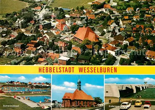 AK / Ansichtskarte Wesselburen Fliegeraufnahme Schwimmbad Kirche Eidersperrwerk Kat. Wesselburen