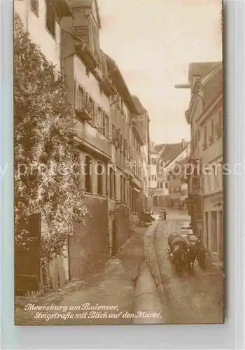 AK / Ansichtskarte Meersburg Bodensee Steigstrasse Blick zum Markt Kat. Meersburg