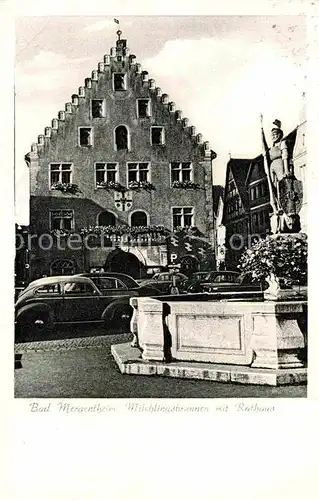 AK / Ansichtskarte Bad Mergentheim Milchlingsbrunnen Rathaus Kat. Bad Mergentheim