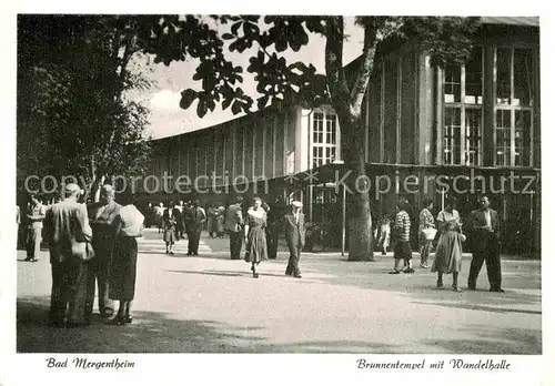 AK / Ansichtskarte Mergentheim Bad Brunnentempel Wandelhalle Kat. Bad Mergentheim