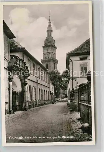 AK / Ansichtskarte Gruenstadt Altes Leininger Tor Neugasse Kat. Gruenstadt