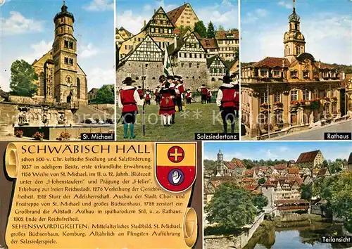 AK / Ansichtskarte Schwaebisch Hall St Michael Kirche Salzsiedertanz Rathaus Fluss Geschichte Kat. Schwaebisch Hall