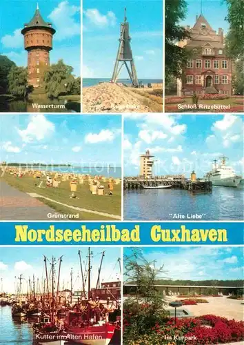 AK / Ansichtskarte Cuxhaven Duhnen Nordseebad Wasserturm Gruenstrand Alte Liebe Schloss Ritzebuettel Kugelbake