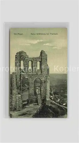 AK / Ansichtskarte Traben Trarbach Ruine Graefinburg Kat. Traben Trarbach