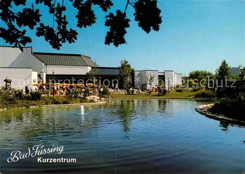 AK / Ansichtskarte Bad Fuessing Kurzentrum Parkanlage mit neuem Kurhaus Teich Kat. Bad Fuessing