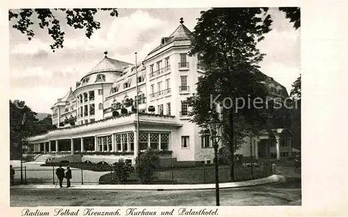 AK / Ansichtskarte Bad Kreuznach Kurhaus Palasthotel Radium Solbad Kat. Bad Kreuznach