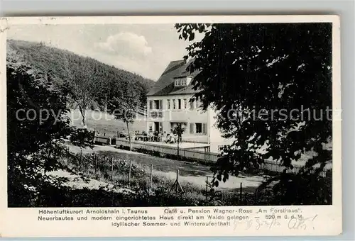 AK / Ansichtskarte Arnoldshain Cafe Pension Wagner Rose Am Forsthaus Kat. Schmitten