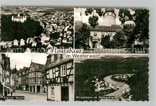 AK / Ansichtskarte Montabaur Westerwald Schloss Kleiner Markt Wirzenborn Gelbachtal  Kat. Montabaur