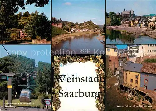 AK / Ansichtskarte Saarburg Saar Burg Partie am Fluss Sesselbahn Feriendorf Warsberg Wasserfall alte Muehlraeder Kat. Saarburg