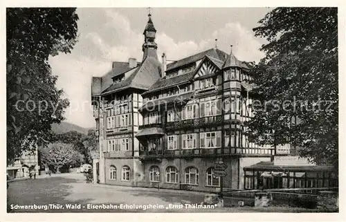 AK / Ansichtskarte Schwarzburg Thueringer Wald Eisenbahn Erholungsheim Erst Thaelmann Kat. Schwarzburg