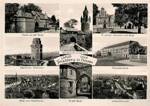 AK / Ansichtskarte Friedberg Hessen Polytechnikum Gefallenen Ehrenmal St. Georgs Brunnen Adolfsturm Kat. Friedberg (Hessen)