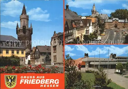 AK / Ansichtskarte Friedberg Hessen Kaiserstrasse Stadthalle Adolfsturm Kat. Friedberg (Hessen)