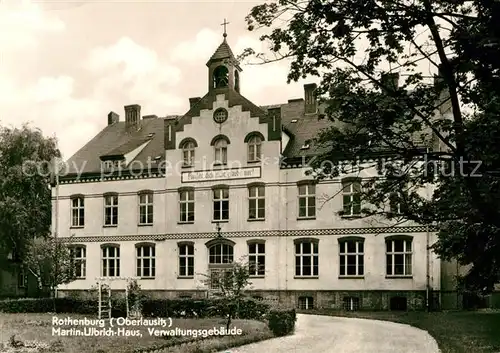 AK / Ansichtskarte Rothenburg Oberlausitz Martin Ulrich Haus Verwaltungsgebaeude Kat. Rothenburg Oberlausitz