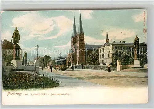 AK / Ansichtskarte Strassenbahn Freiburg Kaiserbruecke Johanniskirche  Kat. Strassenbahn