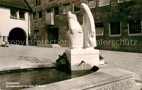 AK / Ansichtskarte Crailsheim Marktbrunnen vor dem Rathaus Kat. Crailsheim