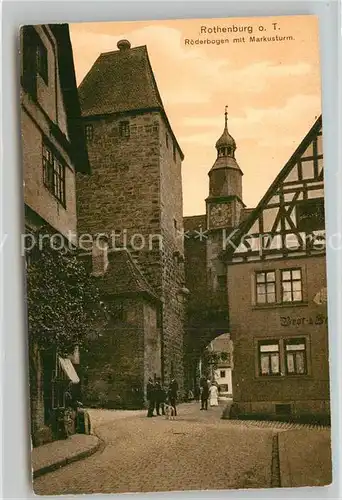 AK / Ansichtskarte Rothenburg Tauber Roederbogen Markusturm Kat. Rothenburg ob der Tauber