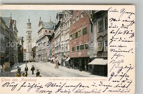 AK / Ansichtskarte Augsburg Perlachturm Rathaus Carolinenstrasse Kat. Augsburg