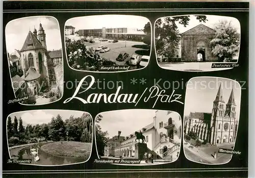 AK / Ansichtskarte Landau Pfalz Stiftskirche Hauptbahnhof Deutsches Tor Tierpark Paradeplatz  Kat. Landau in der Pfalz