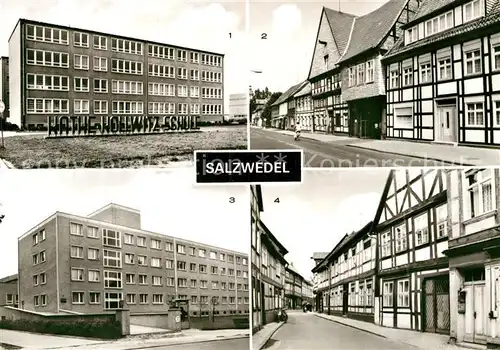 AK / Ansichtskarte Salzwedel Kaethe Kollwitz Schule Strasse der Jugend Feierabendheim Rosa Luxemburg Holzmarkstrasse Fachwerkhaeuser Kat. Salzwedel