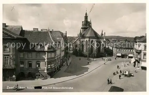 AK / Ansichtskarte Zweibruecken Adolf Hitler Platz Alexanderkirche Kat. Zweibruecken