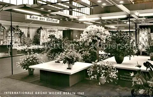 AK / Ansichtskarte Berlin Messehalle Internationale Gruene Woche Blumen Kaese aus Holland Kat. Berlin