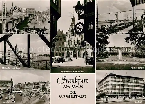 AK / Ansichtskarte Frankfurt Main Messegelaende Mainufer Dom Roemer Palmengarten Flughafen Hauptbahnhof Kat. Frankfurt am Main