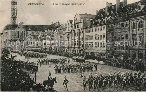 AK / Ansichtskarte Augsburg Obere Maximilianstrasse Militaerparade Kat. Augsburg