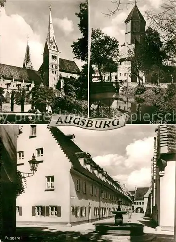 AK / Ansichtskarte Augsburg Jacobstor Dom Fuggerei Kat. Augsburg