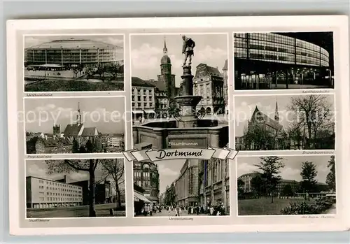 AK / Ansichtskarte Dortmund Westfalenhalle Propsteikirche Stadttheater Blaeserbrunnen Westenhellweg Franziskanerkirche Hans Pavillon Kat. Dortmund