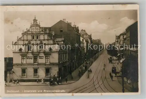 AK / Ansichtskarte Dortmund Koernerplatz Rheinische Strasse Kat. Dortmund