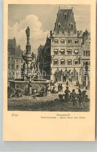 AK / Ansichtskarte Trier Hauptmarkt Petersbrunnen Rotes Haus Kat. Trier