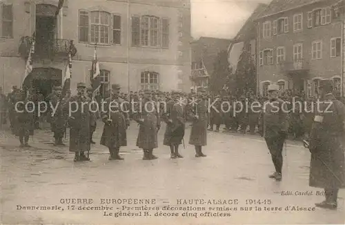 AK / Ansichtskarte Belfort Alsace Guerre Europeenne Dannemarie 17 decembreLe general B. decore cinq officiers  Kat. Belfort