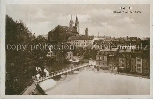 AK / Ansichtskarte Hof Saale Teilansicht an der Saale Bruecke Kirche Kat. Hof