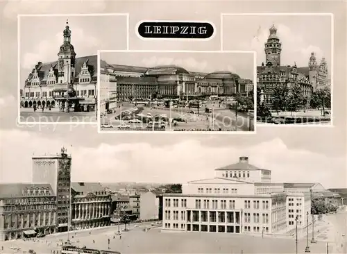 AK / Ansichtskarte Leipzig Altes Rathaus Hauptbahnhof Neues Rathaus Opernhaus Kat. Leipzig