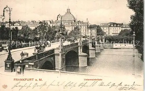 AK / Ansichtskarte Frankfurt Main Untermainbruecke Kat. Frankfurt am Main