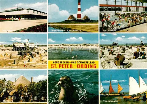 AK / Ansichtskarte St Peter Ording Westerhever Leuchtturm Wellenbad Arche Noah Strandsegler Seehund Strand Haubarg Kat. Sankt Peter Ording