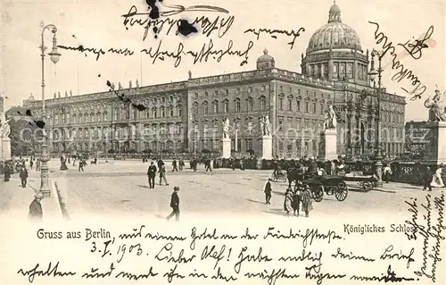 AK / Ansichtskarte Berlin Koenigliches Schloss  Kat. Berlin