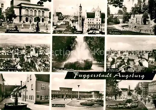 AK / Ansichtskarte Augsburg Stadttheater Dom Perlachturm Rathaus Freilichtbuehne Stadtblick Brunnen am Koenigsplatz Fuggerei Hauptbahnhof Koenigsplatz Kat. Augsburg